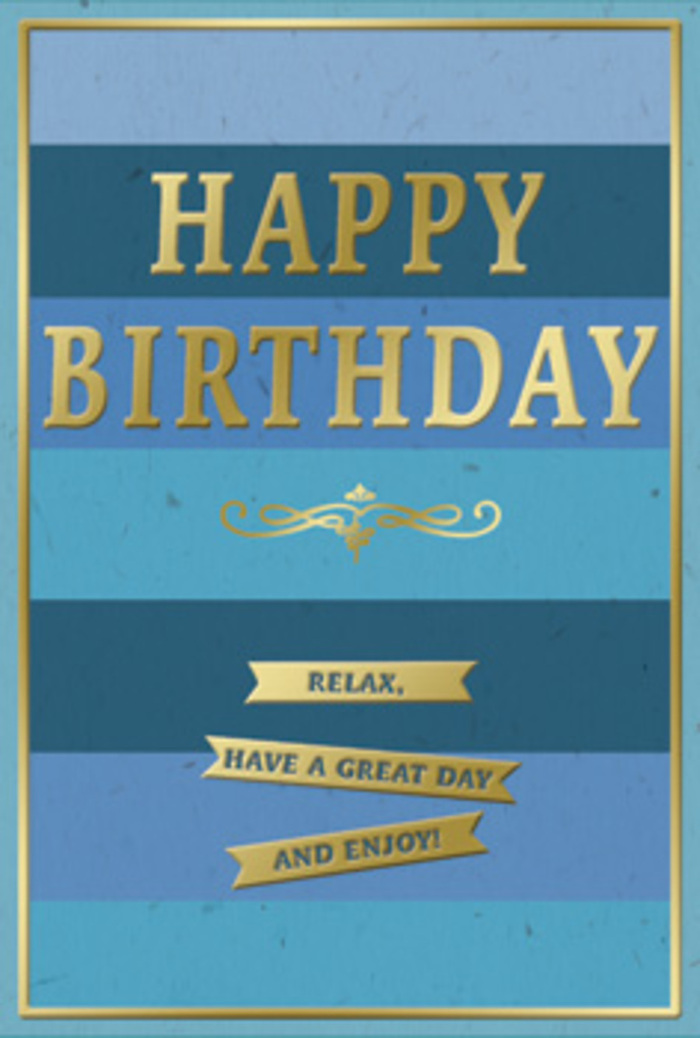 A beautifully balanced birthday card stands as the focus of this image, its soothing blue layers and golden accents creating a scene of calm celebration that suits a relaxed afternoon in Waterloo. The background is built from broad, even bands of blue, stacked like serene horizons: deep navy at the base, then denims and teals, rising into a paler, breezier blue near the top. These stripes blur slightly at the edges, blending into one another with a softness reminiscent of the sky over the South Bank just before sunset. Across the middle, the greeting HAPPY BIRTHDAY is stamped in large, confident gold lettering, each letter embossed so that it lifts from the surface with a satisfying texture. The metal-like finish has a warm, brushed glow, catching hints of light in a way that feels rich yet restrained. Directly below, a graceful gold flourish curls like an elegant signature, separating the main message from three small banners lined up neatly in a column. These banners, also gold and slightly raised, bear the words: Relax, have a great day and enjoy! inviting the recipient to pause and savour their birthday, much as one might slow down for a quiet coffee just off The Cut. The blues of the card appear matte and velvety, offering a tactile contrast to the smooth, reflective gilding. A narrow gold border traces the outer edge, framing the design with a sense of polish. Imagined next to a fresh birthday arrangement from Flowers Waterloo, the card brings together tranquillity and joy, perfect for gifting in a busy London neighbourhood where a thoughtful pause can feel truly special.